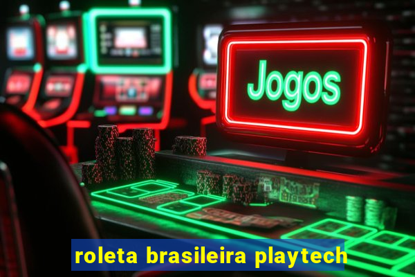 roleta brasileira playtech